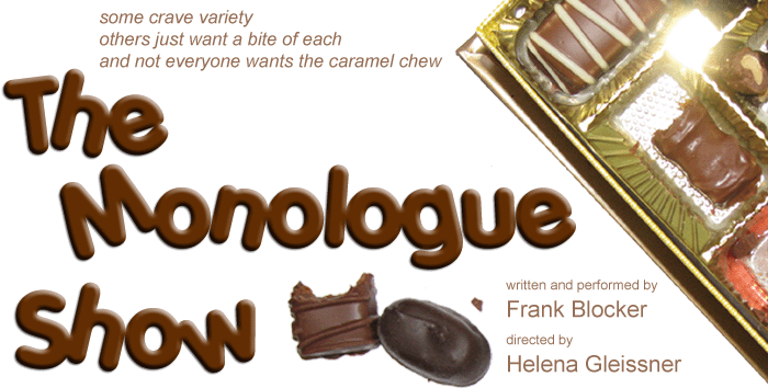 The Monologue Show, by Frank Blocker, directed by Helena Gleissner