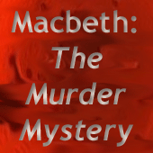 Macbeth: The Murder Mystery graphic